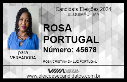 Candidato ROSA PORTUGAL 2024 - BEQUIMÃO - Eleições