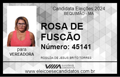 Candidato ROSA DE FUSCÃO 2024 - BEQUIMÃO - Eleições