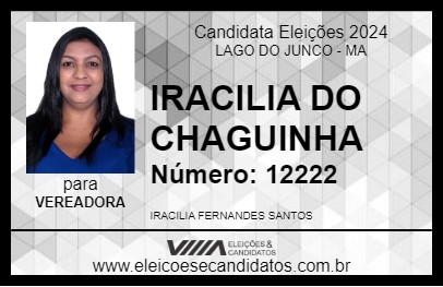 Candidato IRACILIA DO CHAGUINHA 2024 - LAGO DO JUNCO - Eleições