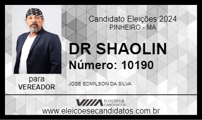 Candidato DR SHAOLIN 2024 - PINHEIRO - Eleições