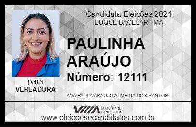 Candidato PAULINHA ARAÚJO 2024 - DUQUE BACELAR - Eleições