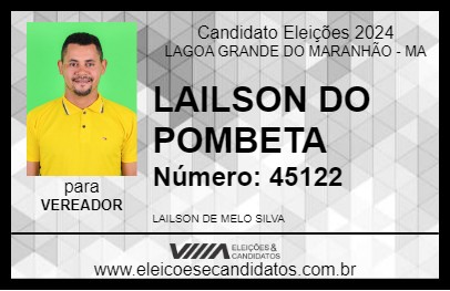 Candidato LAILSON DO POMBETA 2024 - LAGOA GRANDE DO MARANHÃO - Eleições