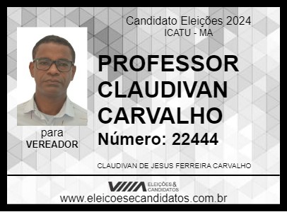 Candidato PROFESSOR CLAUDIVAN CARVALHO 2024 - ICATU - Eleições