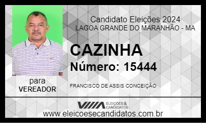 Candidato CAZINHA 2024 - LAGOA GRANDE DO MARANHÃO - Eleições