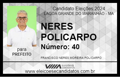 Candidato NERES POLICARPO 2024 - LAGOA GRANDE DO MARANHÃO - Eleições