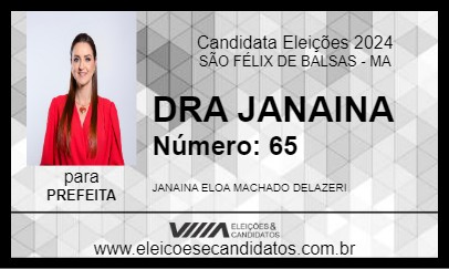 Candidato DRA JANAINA 2024 - SÃO FÉLIX DE BALSAS - Eleições