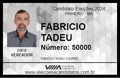 Candidato FABRICIO TADEU 2024 - PINHEIRO - Eleições