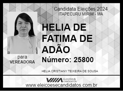 Candidato HELIA DE FATIMA DE ADÃO 2024 - ITAPECURU MIRIM - Eleições