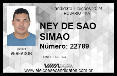 Candidato NEY DE SÃO SIMÃO 2024 - ROSÁRIO - Eleições