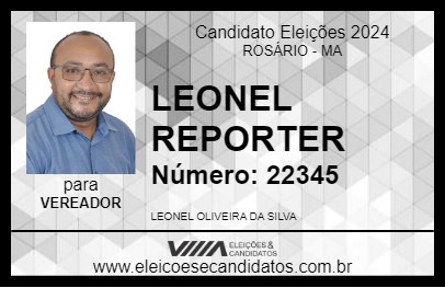 Candidato LEONEL REPORTER 2024 - ROSÁRIO - Eleições