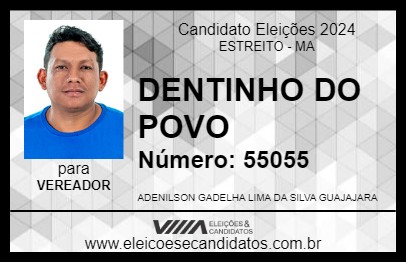 Candidato DENTINHO DO POVO 2024 - ESTREITO - Eleições