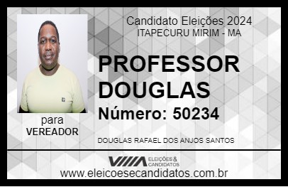 Candidato PROFESSOR DOUGLAS 2024 - ITAPECURU MIRIM - Eleições