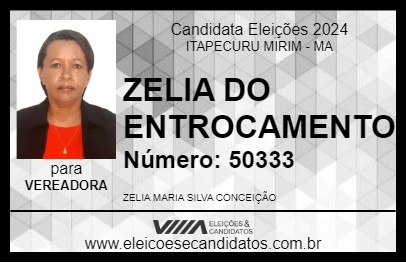 Candidato ZELIA DO ENTROCAMENTO 2024 - ITAPECURU MIRIM - Eleições