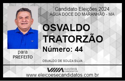 Candidato OSVALDO TRATORZÃO 2024 - ÁGUA DOCE DO MARANHÃO - Eleições