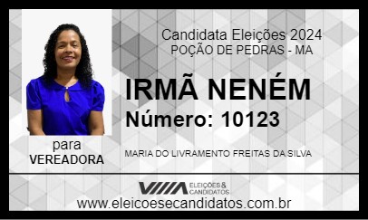 Candidato IRMÃ NENÉM 2024 - POÇÃO DE PEDRAS - Eleições