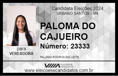 Candidato PALOMA DO CAJUEIRO 2024 - URBANO SANTOS - Eleições