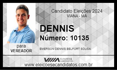 Candidato DENNIS 2024 - VIANA - Eleições