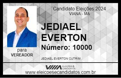 Candidato JEDIAEL EVERTON 2024 - VIANA - Eleições