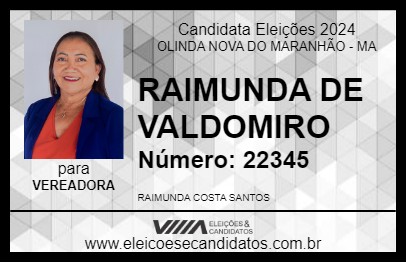 Candidato RAIMUNDA DE VALDOMIRO 2024 - OLINDA NOVA DO MARANHÃO - Eleições