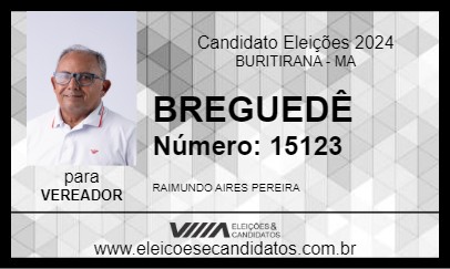 Candidato RAIMUNDO BREGUEDÊ 2024 - BURITIRANA - Eleições