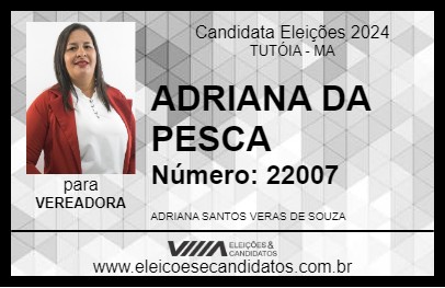 Candidato ADRIANA DA PESCA 2024 - TUTÓIA - Eleições