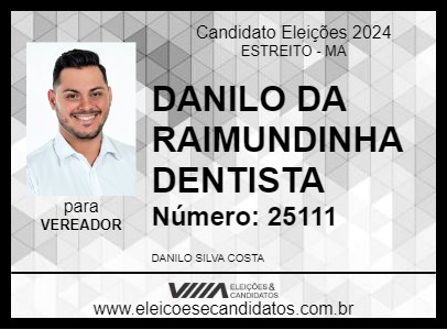 Candidato DANILO DA RAIMUNDINHA DENTISTA 2024 - ESTREITO - Eleições