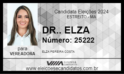 Candidato DR.. ELZA COSTA 2024 - ESTREITO - Eleições