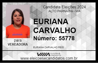 Candidato EURIANA CARVALHO 2024 - ALTO PARNAÍBA - Eleições