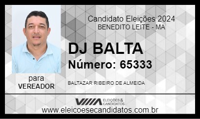 Candidato DJ BALTA 2024 - BENEDITO LEITE - Eleições