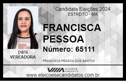 Candidato FRANCISCA PESSOA 2024 - ESTREITO - Eleições