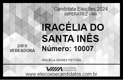 Candidato IRACÉLIA DO SANTA INÊS 2024 - IMPERATRIZ - Eleições