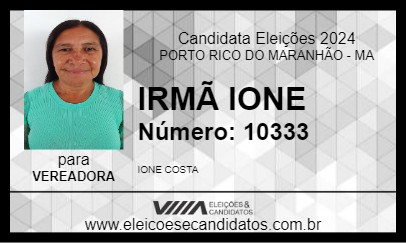 Candidato IRMÃ IONE 2024 - PORTO RICO DO MARANHÃO - Eleições