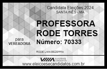 Candidato PROFESSORA RODE TORRES 2024 - SANTA INÊS - Eleições