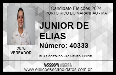 Candidato JUNIOR DE ELIAS 2024 - PORTO RICO DO MARANHÃO - Eleições