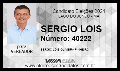 Candidato SERGIO LOIS 2024 - LAGO DO JUNCO - Eleições