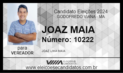 Candidato JOAZ MAIA 2024 - GODOFREDO VIANA - Eleições