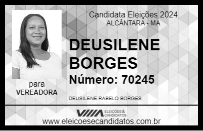 Candidato DEUSILENE BORGES 2024 - ALCÂNTARA - Eleições