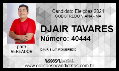 Candidato DJAIR TAVARES 2024 - GODOFREDO VIANA - Eleições