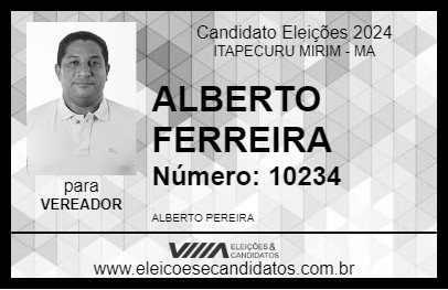 Candidato ALBERTO FERREIRA 2024 - ITAPECURU MIRIM - Eleições