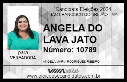 Candidato ANGELA DO LAVA JATO 2024 - SÃO FRANCISCO DO BREJÃO - Eleições