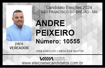 Candidato ANDRE PEIXEIRO 2024 - SÃO FRANCISCO DO BREJÃO - Eleições