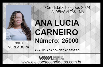 Candidato ANA LUCIA CARNEIRO 2024 - ALDEIAS ALTAS - Eleições