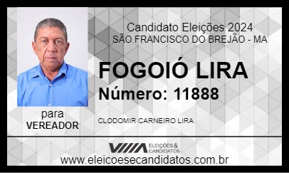 Candidato FOGOIÓ LIRA 2024 - SÃO FRANCISCO DO BREJÃO - Eleições