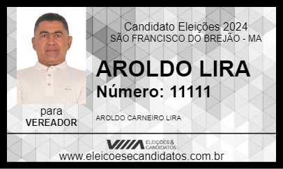 Candidato AROLDO LIRA 2024 - SÃO FRANCISCO DO BREJÃO - Eleições