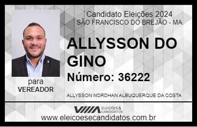 Candidato ALLYSSON DO GINO 2024 - SÃO FRANCISCO DO BREJÃO - Eleições