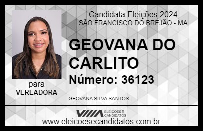 Candidato GEOVANA DO CARLITO 2024 - SÃO FRANCISCO DO BREJÃO - Eleições