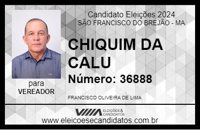 Candidato CHIQUIM DA CALU 2024 - SÃO FRANCISCO DO BREJÃO - Eleições