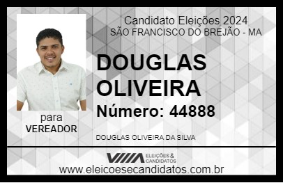 Candidato DOUGLAS OLIVEIRA 2024 - SÃO FRANCISCO DO BREJÃO - Eleições