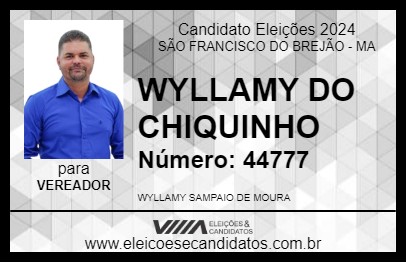 Candidato WYLLAMY DO CHIQUINHO 2024 - SÃO FRANCISCO DO BREJÃO - Eleições