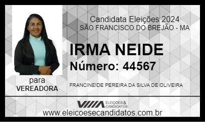 Candidato IRMA NEIDE 2024 - SÃO FRANCISCO DO BREJÃO - Eleições